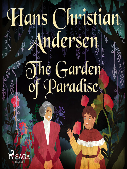 Title details for The Garden of Paradise by Hans Christian Andersen - Available